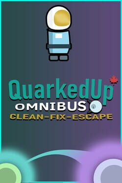 Cover Quarked up Omnibus: Clean - Fix - Escape