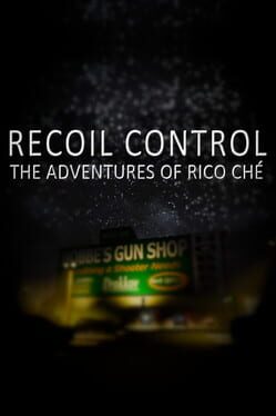 Cover Recoil Control: The Adventures of Rico Ché