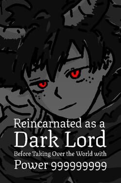 Cover Reincarnated as a Dark Lord Before Taking Over the World with Power 999999999