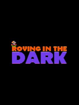 Cover Roving in the Dark