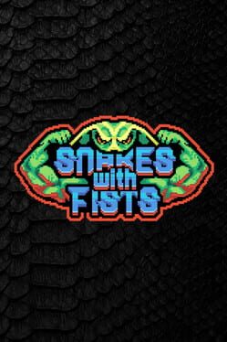 Cover Snakes with Fists!