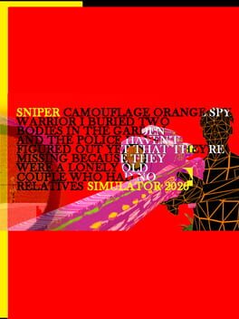 Cover Sniper Camouflage Orange Spy Warrior I Buried Two Bodies in the Garden and the Police Haven't Figured Out Yet That They're Missing Because They Were a Lonely Old Couple Who Had No Relatives Simulator 2026