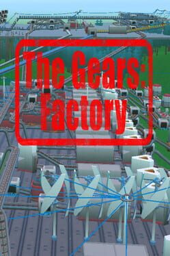Cover The Gears: Factory