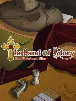 Cover The Hand of Glory: The Blowtorch Files