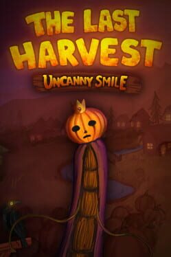 Cover The Last Harvest: Uncanny Smile