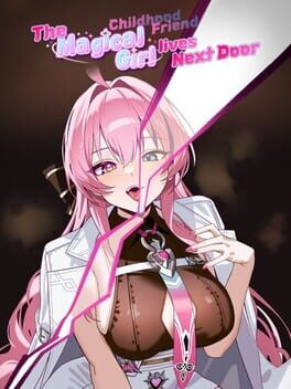 Cover The Magical Girl Childhood Friend Lives Next Door