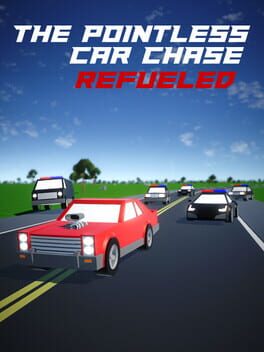 Cover The Pointless Car Chase: Refueled