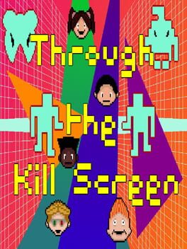 Cover Through the Kill Screen