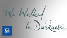 Cover We Walked In Darkness