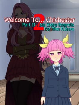 Cover Welcome to... Chichester 2: Part II - No Extra Regrets For the Future