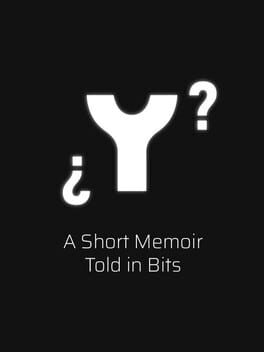 Cover ¿ Y ? A Short Memoir Told in Bits