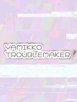 Cover Yamikko Troublemaker