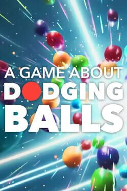 Cover A Game About Dodging Balls
