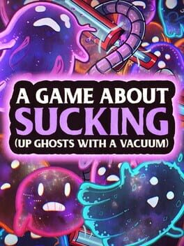 Cover A Game About Sucking (Up Ghosts With a Vacuum)