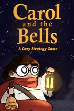 Cover Carol and the Bells: A Cozy Strategy Game