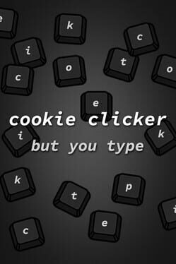 Cover Cookie Clicker but You Type
