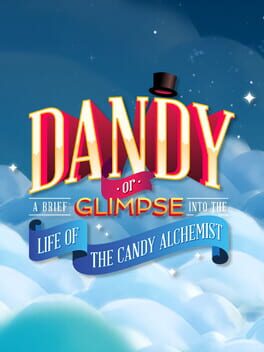 Cover Dandy: Or a Brief Glimpse into the Life of the Candy Alchemist