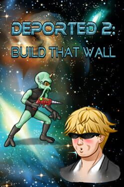 Cover Deported 2: Build That Wall