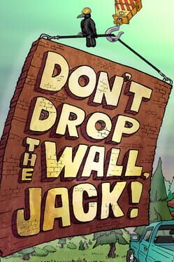 Cover Don't Drop The Wall, Jack!