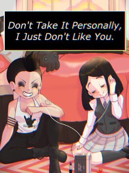 Cover Don't Take It Personally, I Just Don't Like You