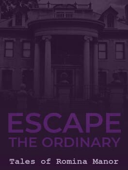 Cover Escape the Ordinary: Tales of Romina Manor
