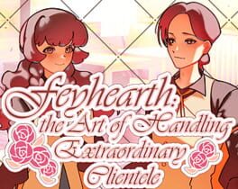 Cover Feyhearth: the Art of Handling Extraordinary Clientele