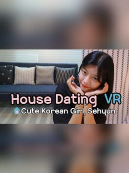 Cover House Dating VR: Cute Korean Girl, Sehyun