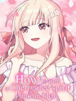 Cover How to Turn a Cherry Tree Spirit Into an Idol