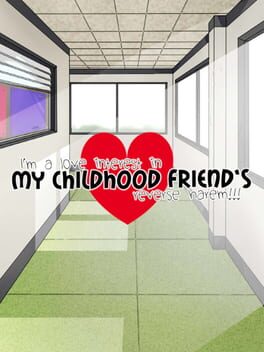 Cover I’m a Love Interest in My Childhood Friend’s Reverse Harem!!!