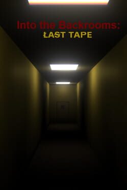 Cover Into the Backrooms: Last Tape