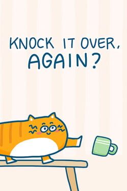 Cover Knock It Over, Again?