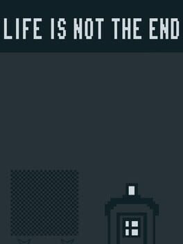 Cover Life Is Not the End