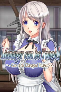 Cover Manager Can be Tough!: Case of the Kidnapped Waitress