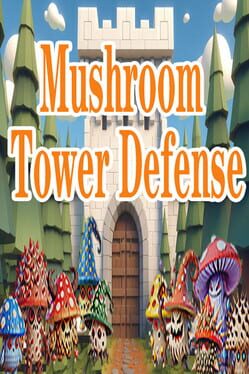 Cover Mushroom Tower Defense