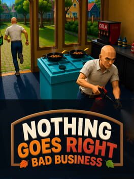 Cover Nothing Goes Right: Bad Business