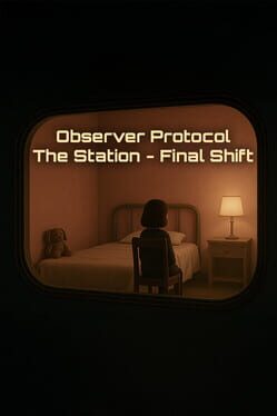 Cover Observer Protocol: The Station - Final Shift
