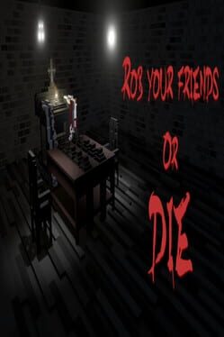 Cover Rob Your Friends or Die
