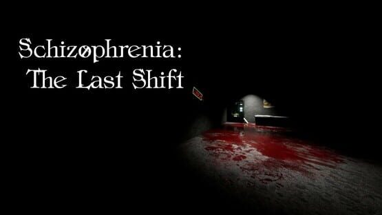 Screenshot Schizophrenia: The Last Shift