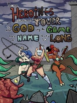 Cover Some Heroines Climb Up a Tower to Ask God Why the Game Has a Name That's So Long