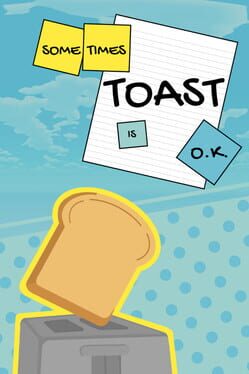 Cover Sometimes Toast Is O.K.