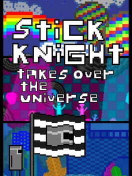 Cover Stick Knight Takes Over the Universe