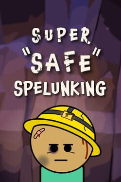 Cover Super Safe Spelunking
