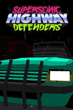 Cover Supersonic Highway Defenders