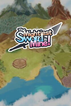 Cover The Mightiest Sword is Mine!