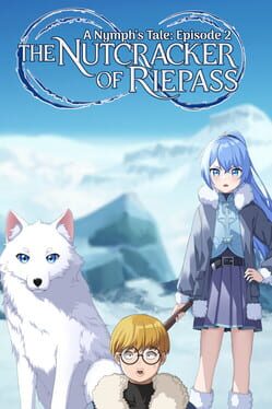 Cover The Nutcracker of Riepass: A Nymph's Tale - Episode 2