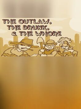 Cover The Outlaw, the Drunk, & the Whore