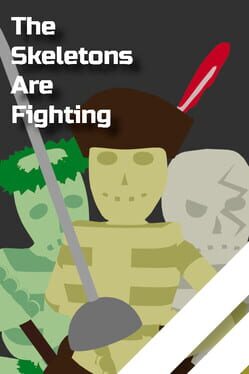 Cover The Skeletons Are Fighting