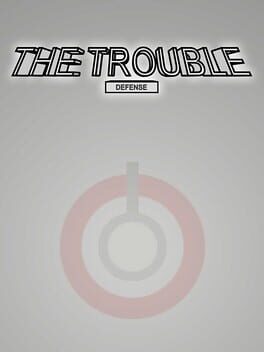 Cover The Trouble: Defense