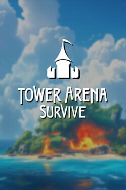 Cover Tower Arena Survive