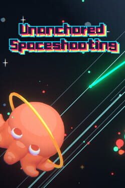 Cover Unanchored Spaceshooting